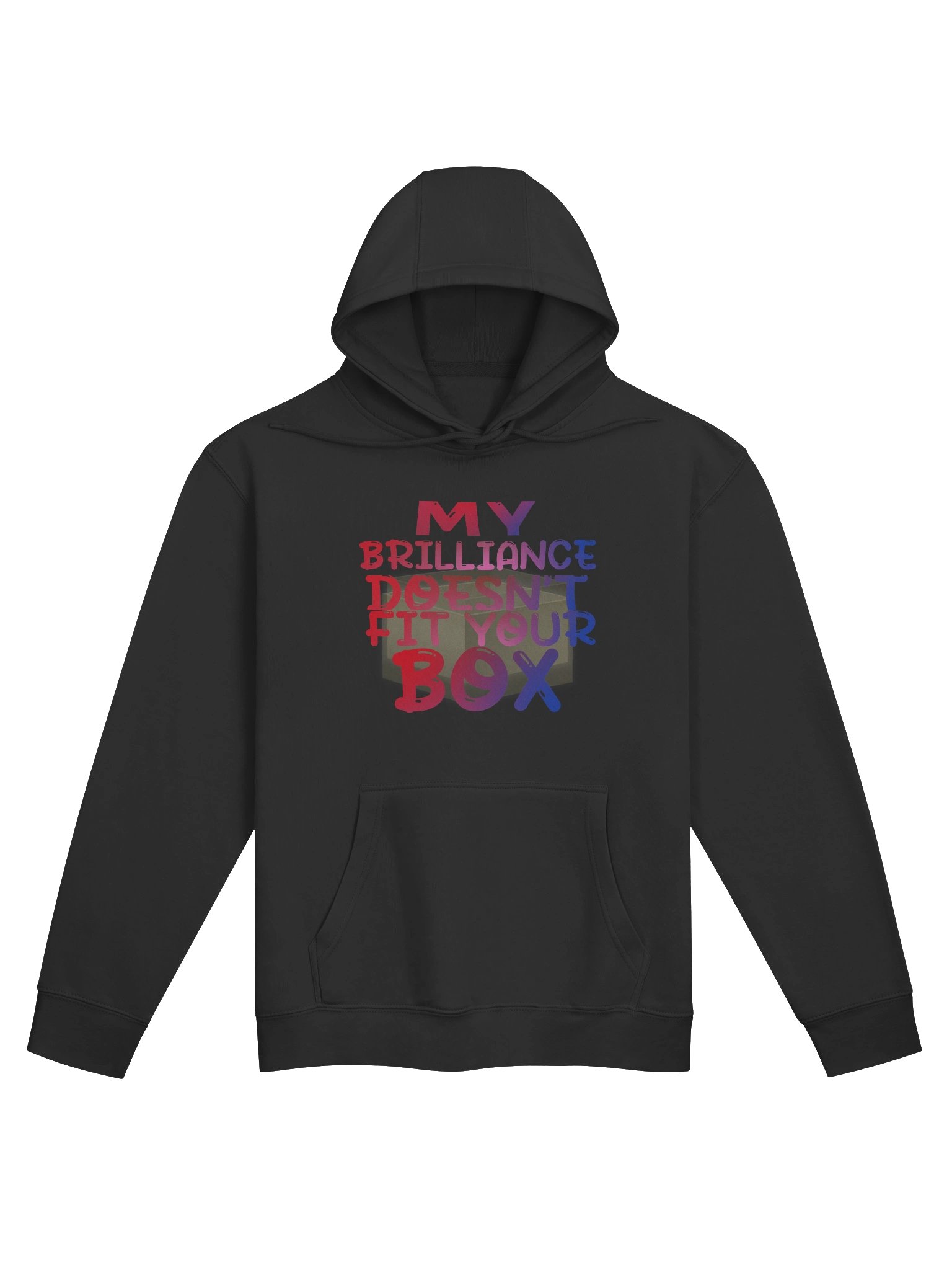 My Brilliance Doesn't Fit Your Box Premium Hoodie product image (1)