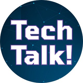 Tech Talk!