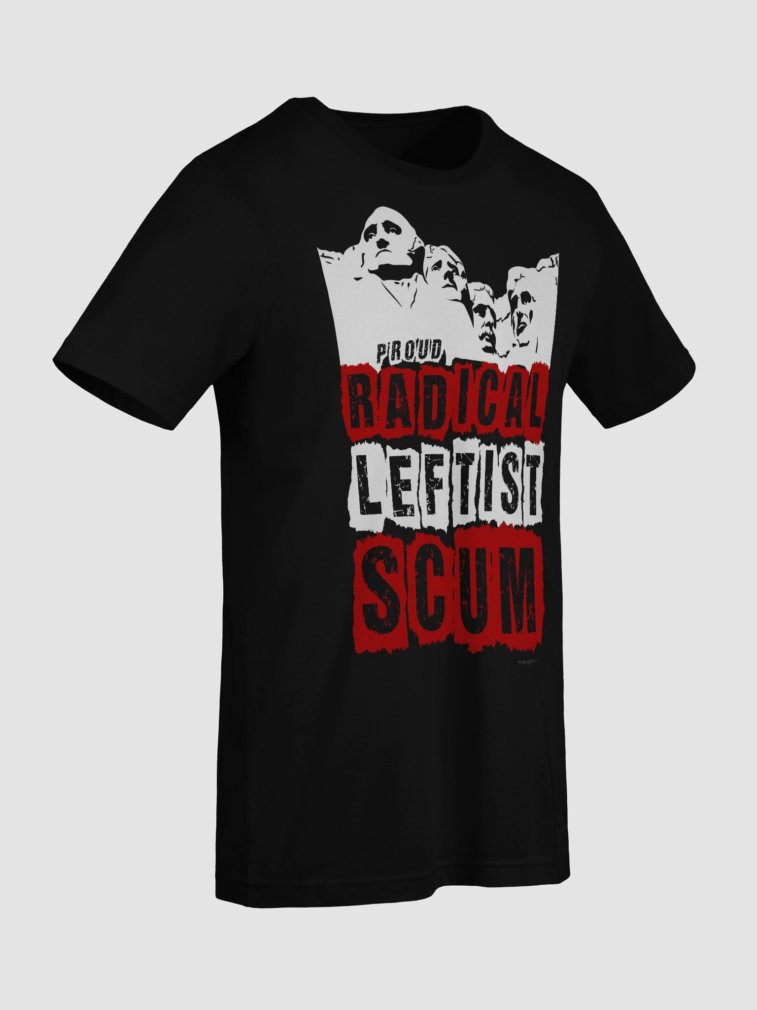 Proud Radical Leftist Scum | Titus Podcast T-Shirt product image (81)
