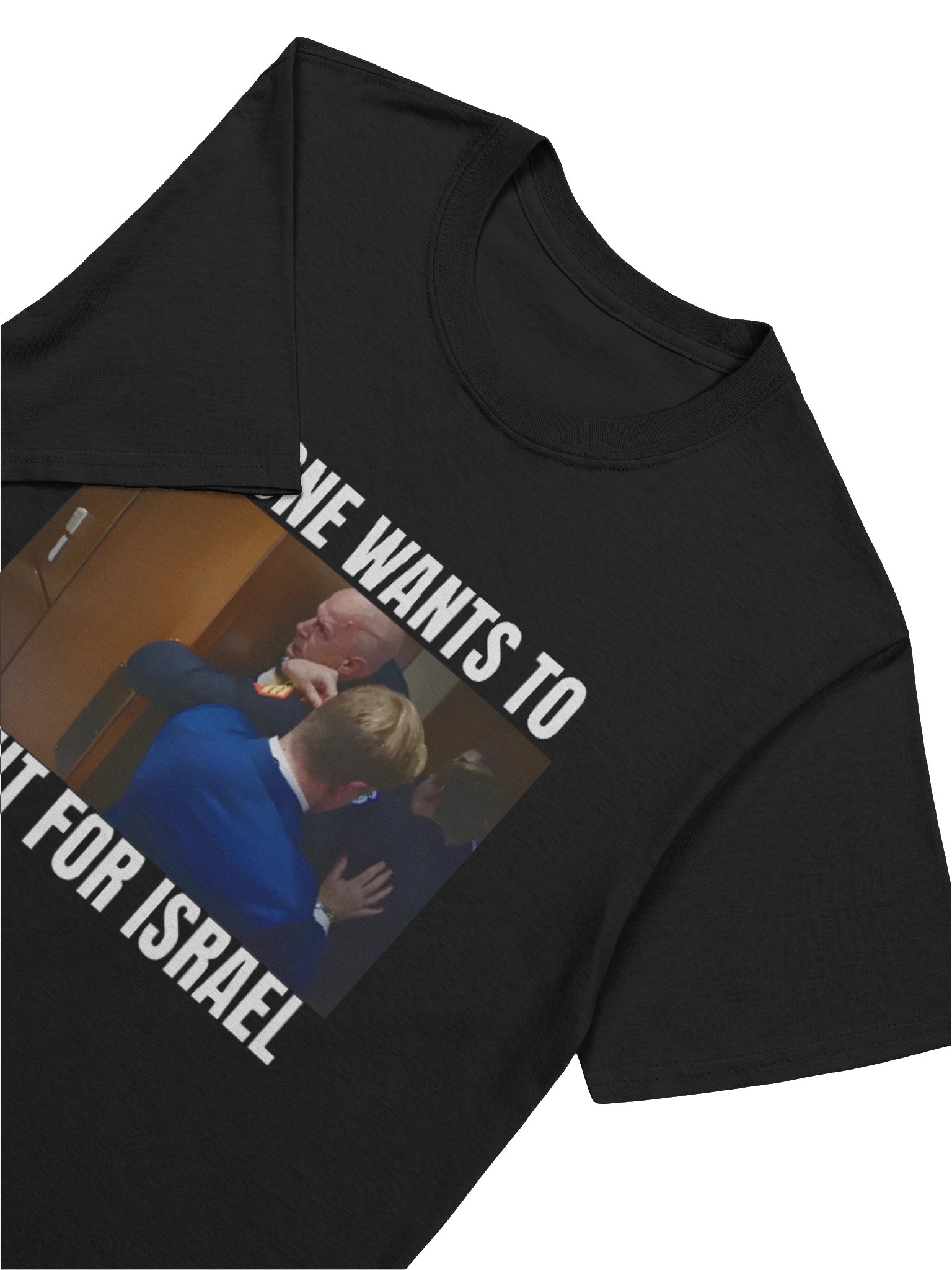Brian McGinnis “No One Wants to Fight for Israel” T-Shirt product image (5)