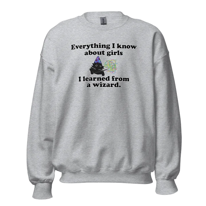 Everything I know about girls (wizard ed) classic sweatshirt product image (1)