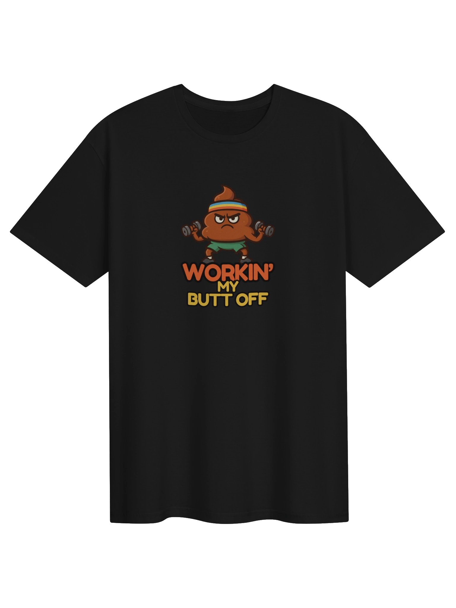 Workin' My Butt Off T-Shirt product image (1)