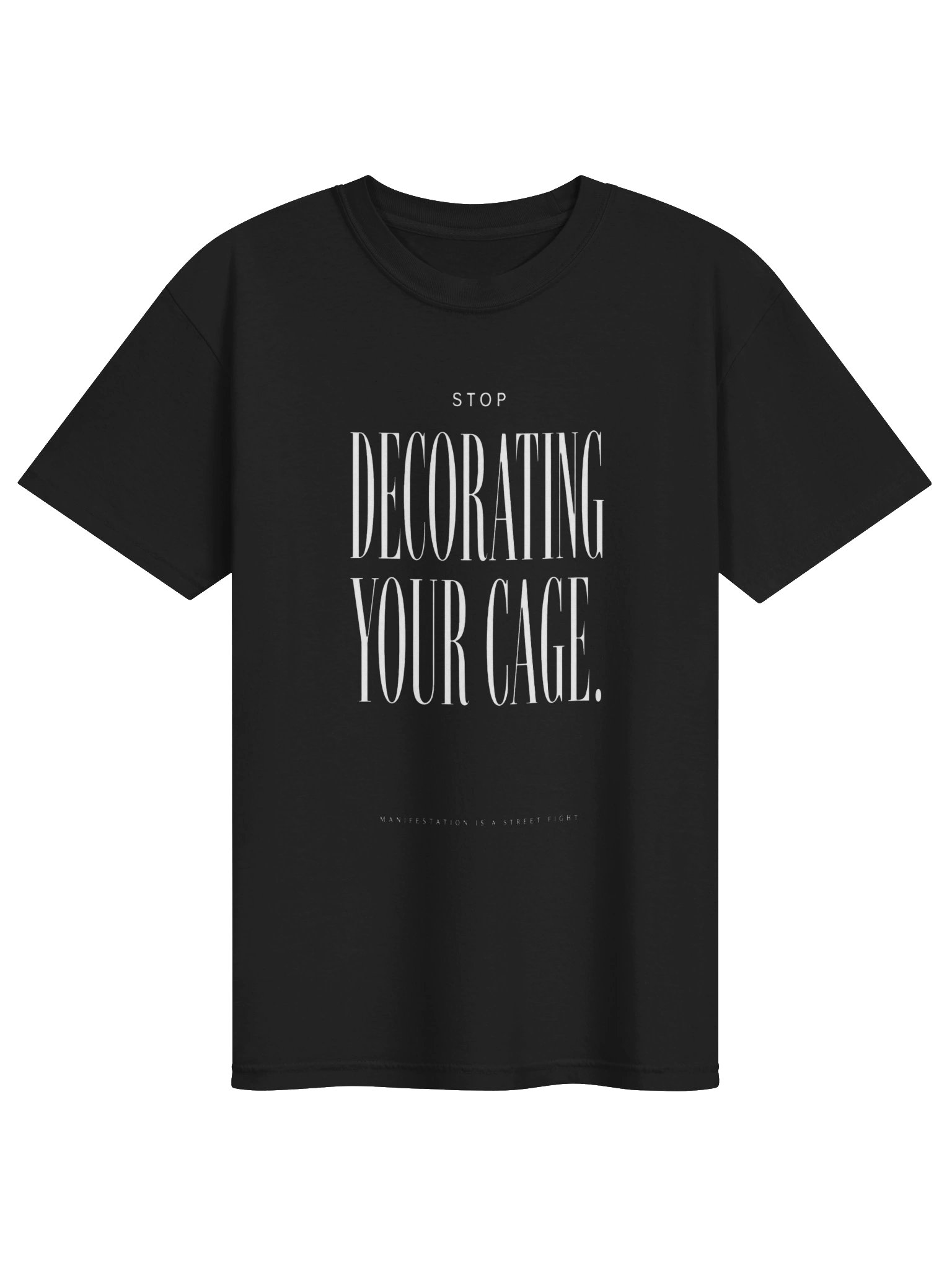 Stop Decorating Your Cage Tee product image (1)