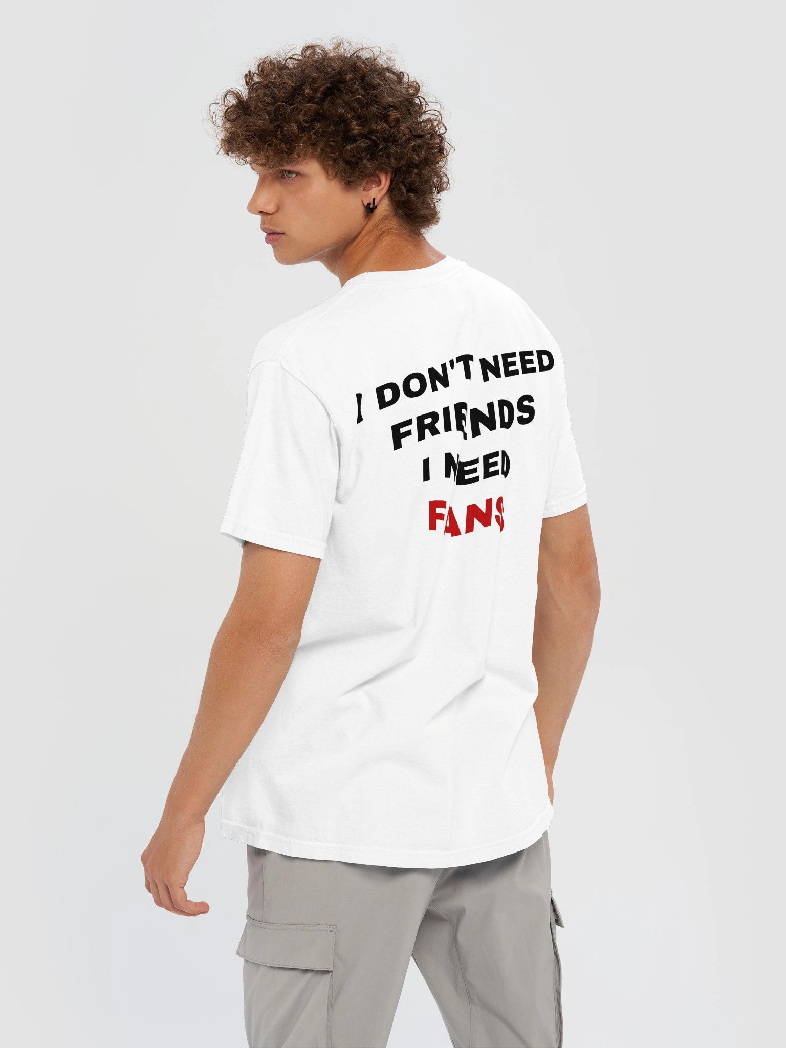 I Don't Need Friends I Need Fans T-shirt product image (6)