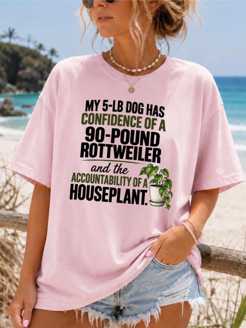 My 5-Lb Dog Has the Confidence of a 90-Lb Rottweiler T-Shirt product image (9)