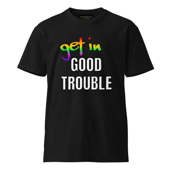 Good Trouble Rainbow T-Shirt product image (1)