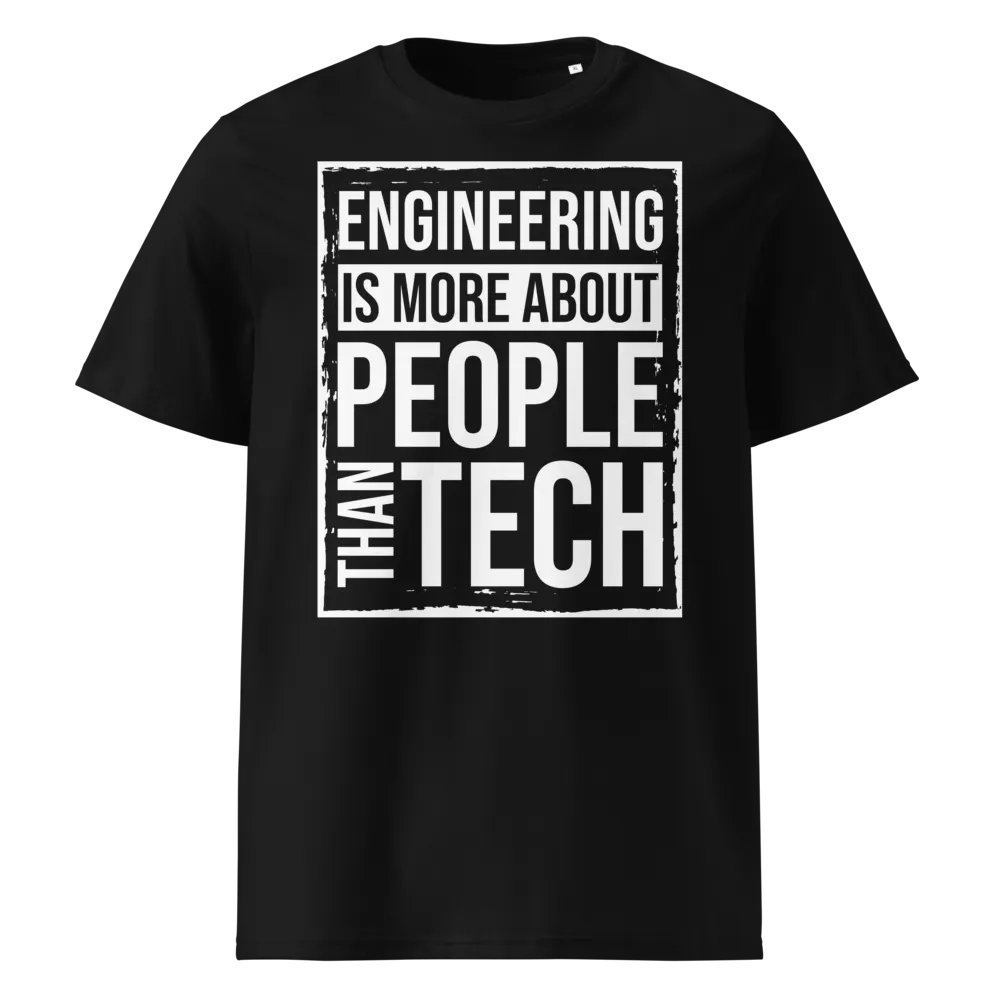 Engineering is more about people than tech T-shirt product image (1)