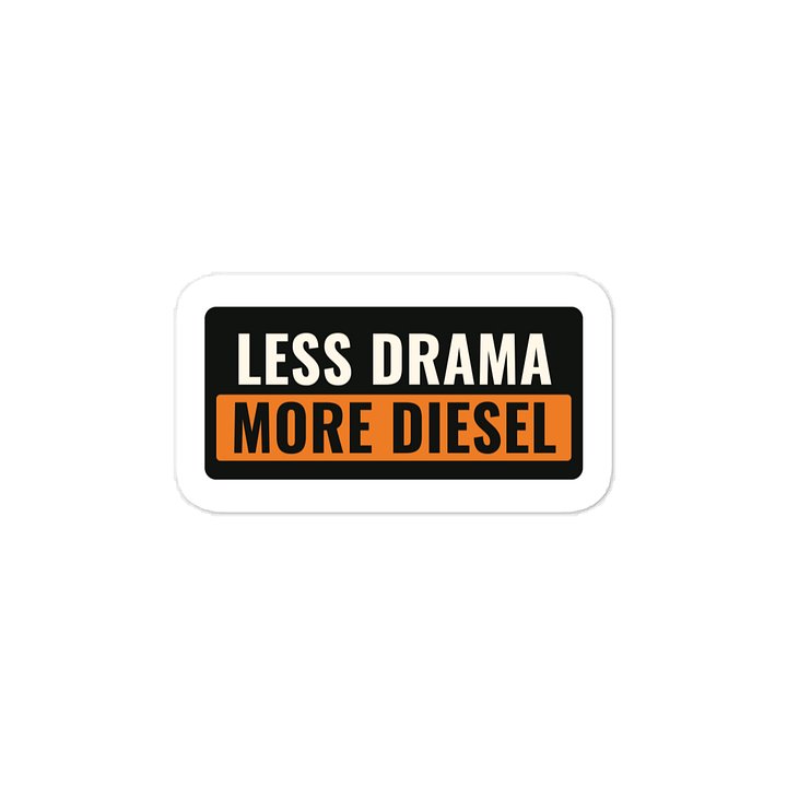 Less drama More diesel · Vinyl Decal