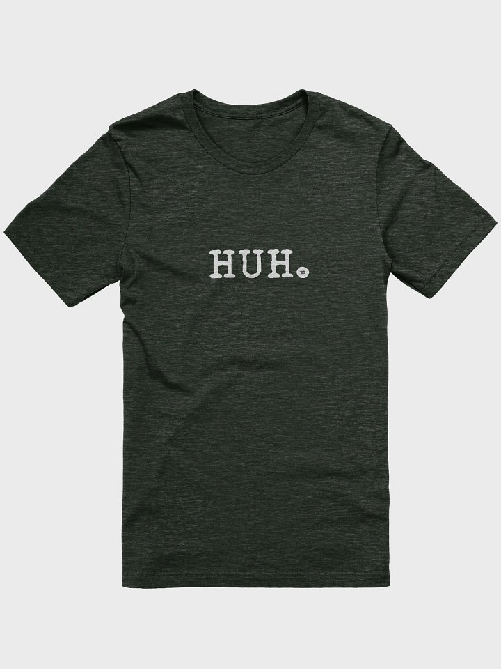 Huh - T-Shirt product image (1)