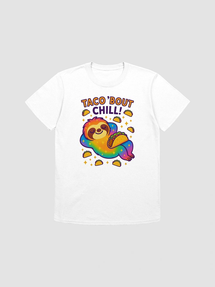 Taco ’Bout Chill – Funny Sloth Taco T-Shirt | Sloths Having Snacks Collection product image (1)