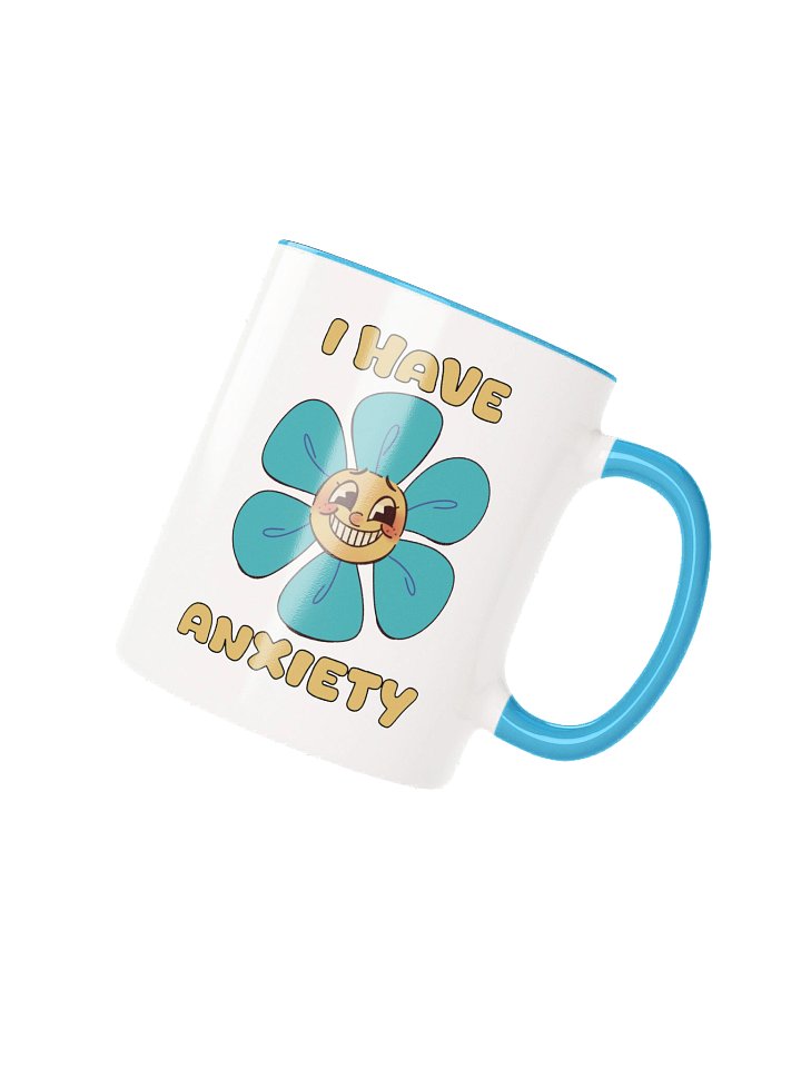 MUG - I HAVE ANXIETY product image (1)