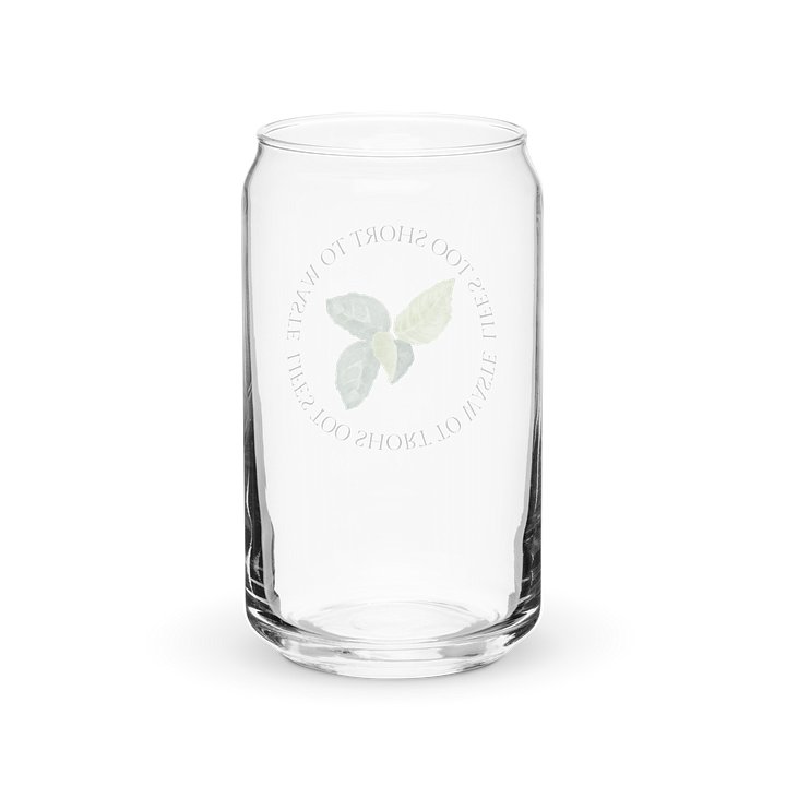 "Life's Too Short" Can-Shaped Glass product image (2)