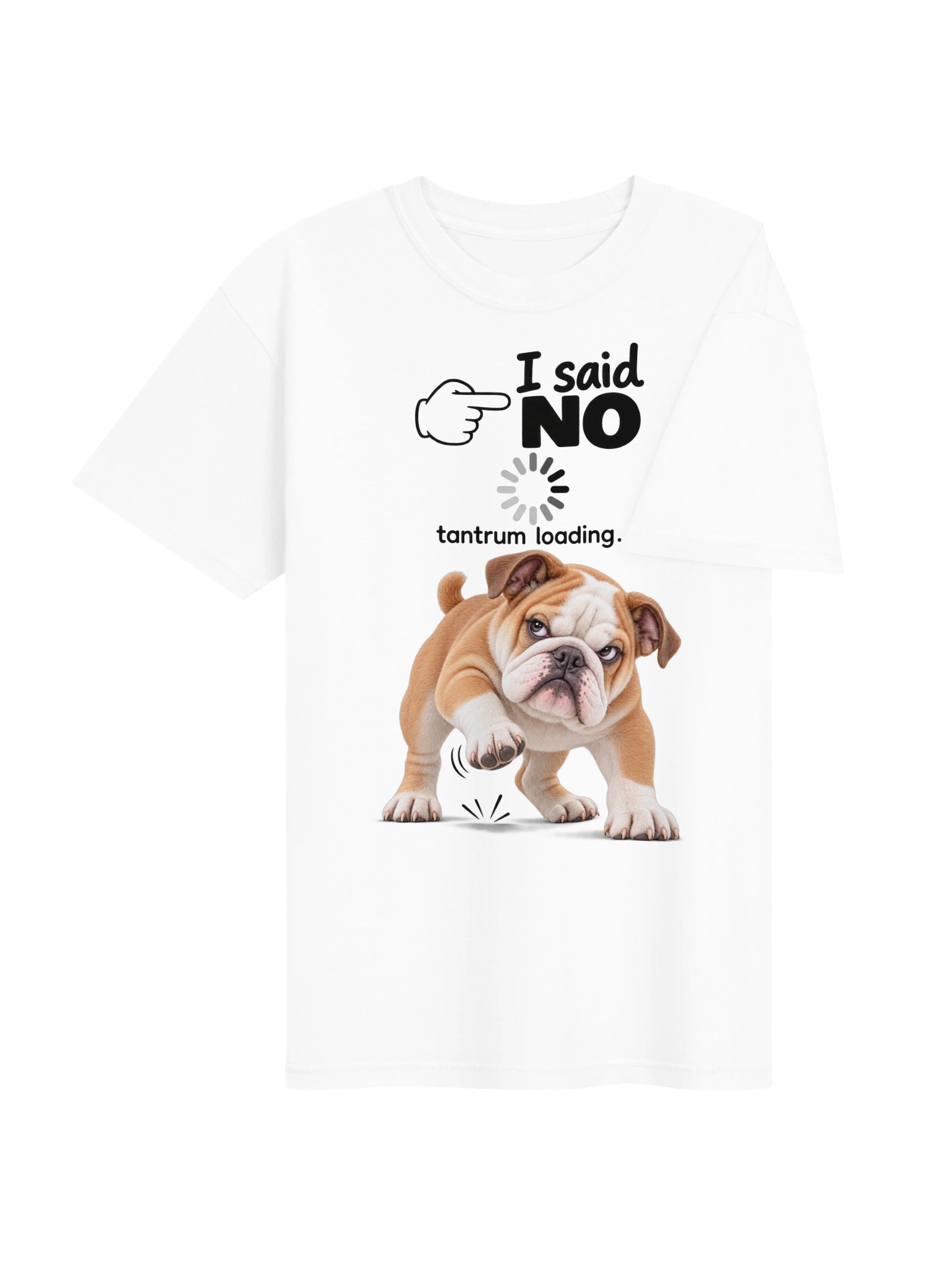 I Said No Tantrum Loading Dog T-Shirt product image (7)