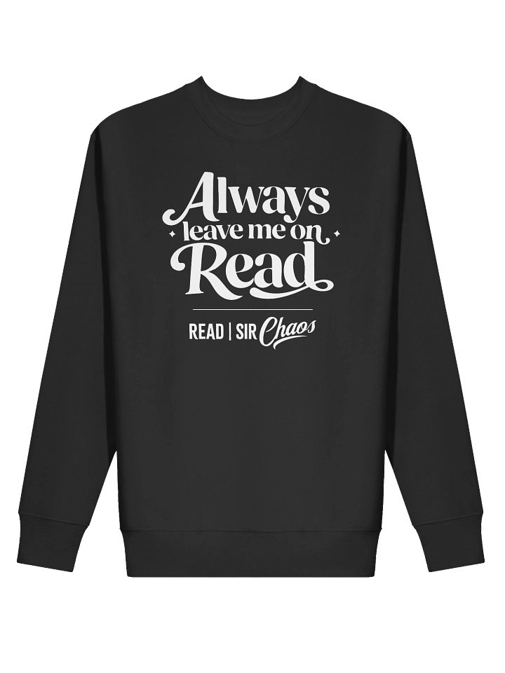 Leave Me on Read Sweatshirt product image (10)