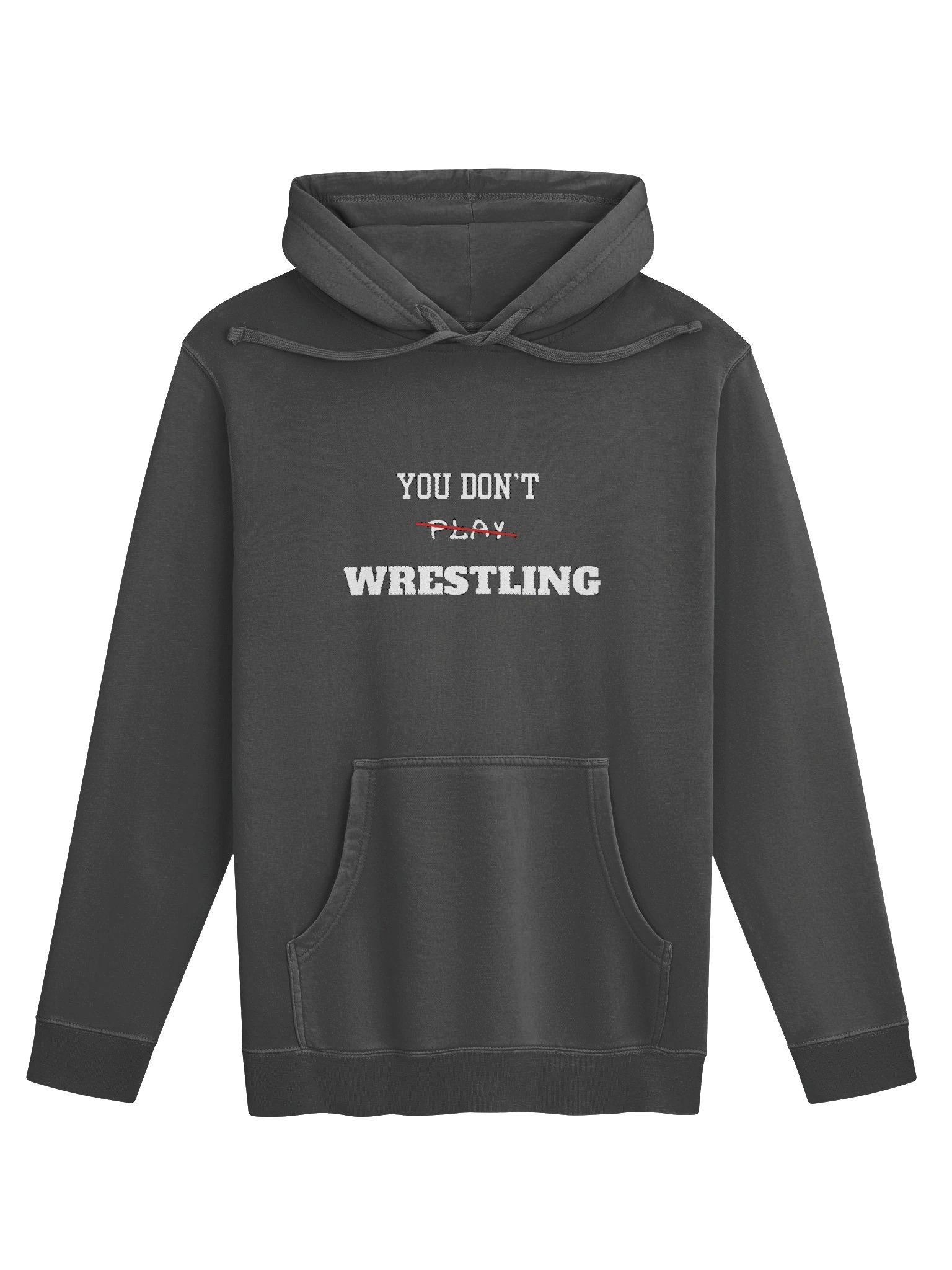 You Don’t Play Wrestling Hoodie product image (2)
