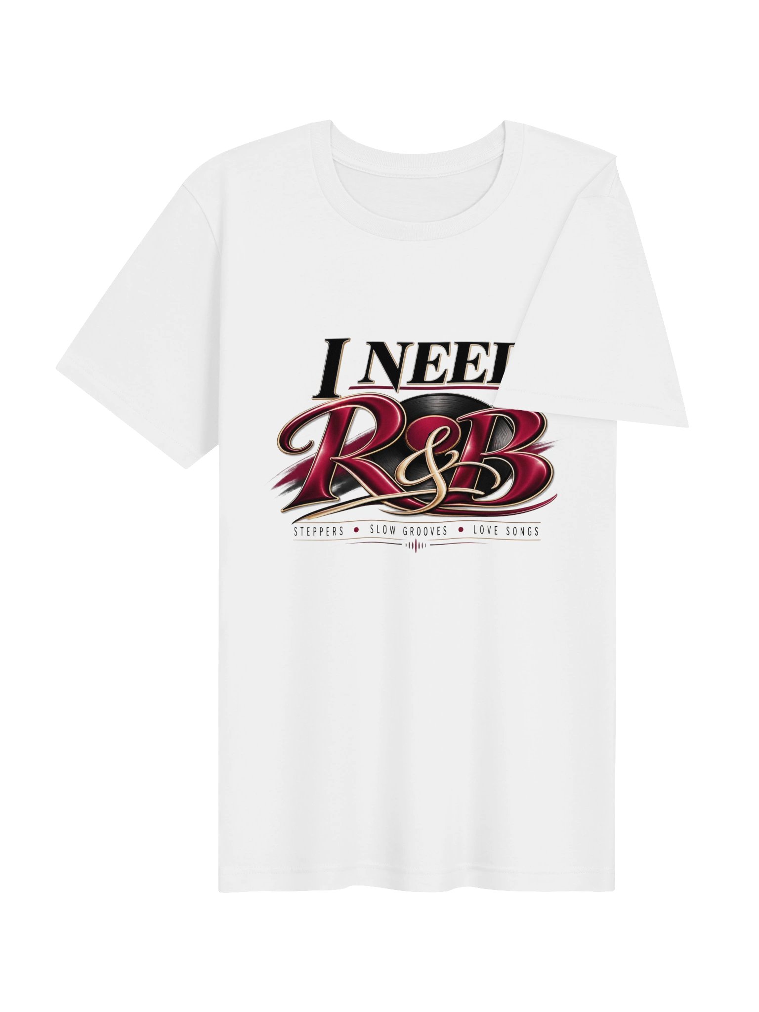 I Need R&B – Steppers, Slow Grooves & Love Songs T-Shirt product image (4)
