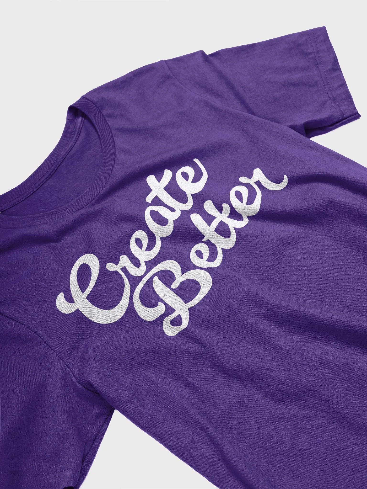 Create Better Mantra T-Shirt product image (2)