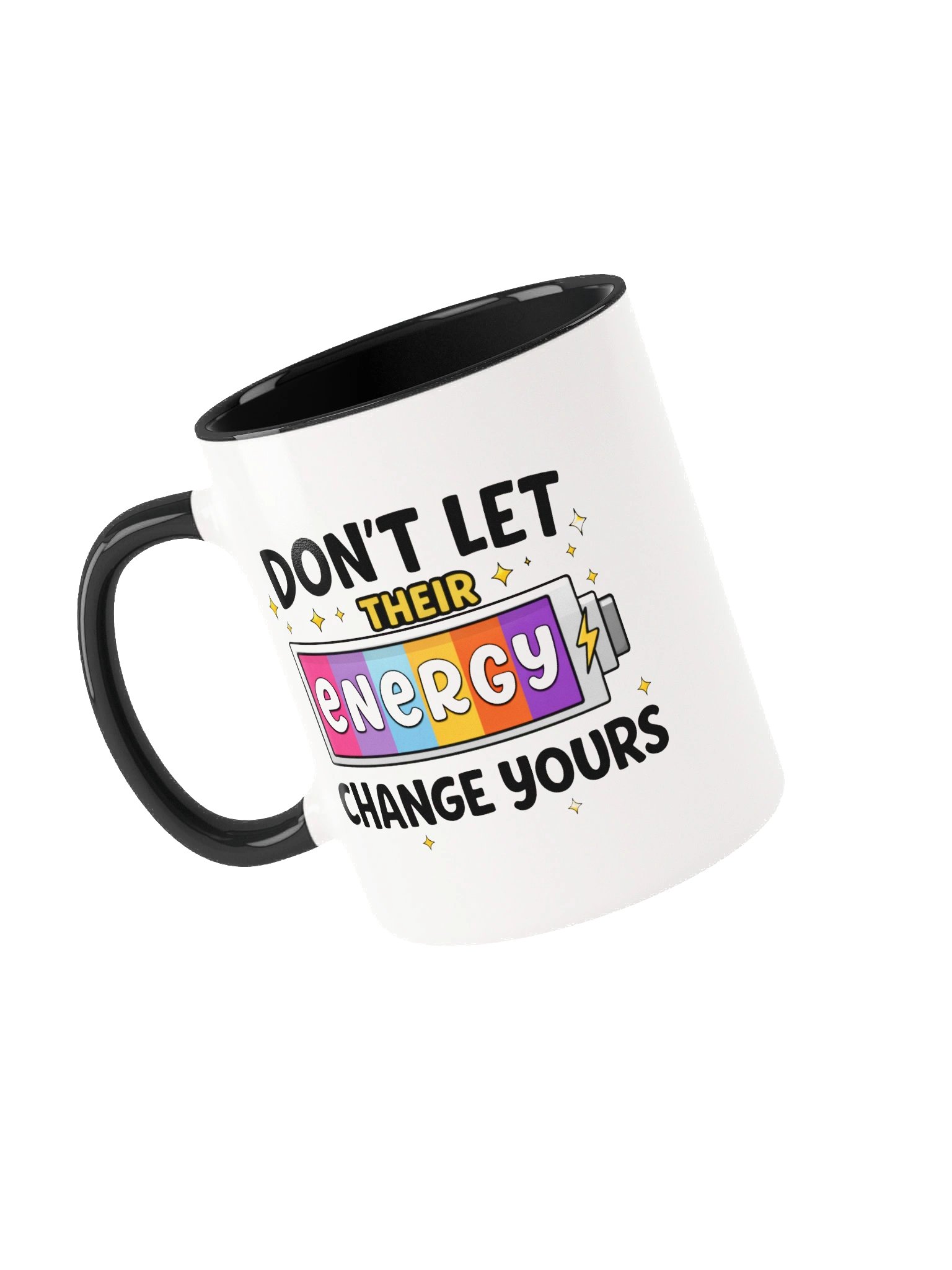 Don’t Let Their Energy Change Yours Ceramic Mug product image (4)