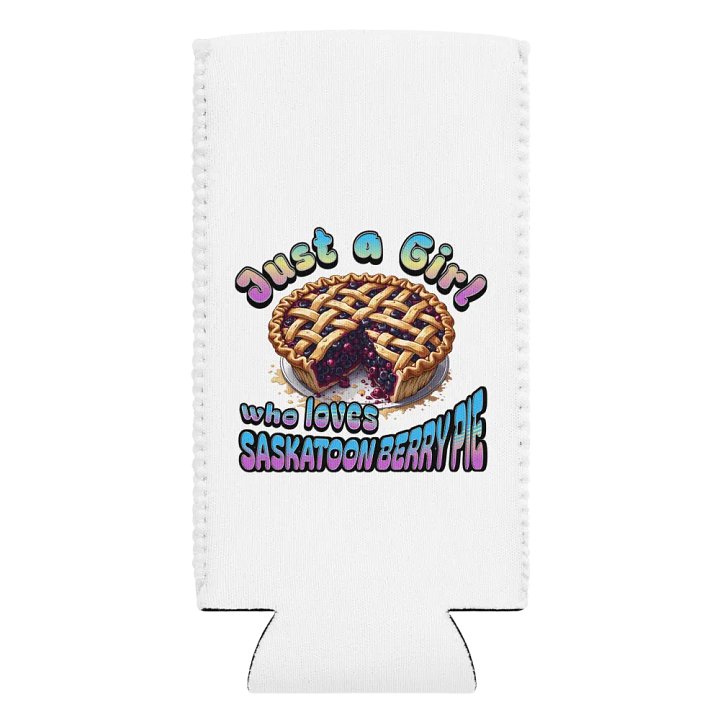 Just A Girl Who Loves Saskatoon Berry Pie Can Cooler product image (2)