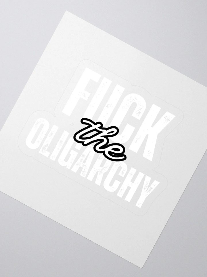 Fuck the Oligarchy Kiss Cut Stickers (in white) product image (2)