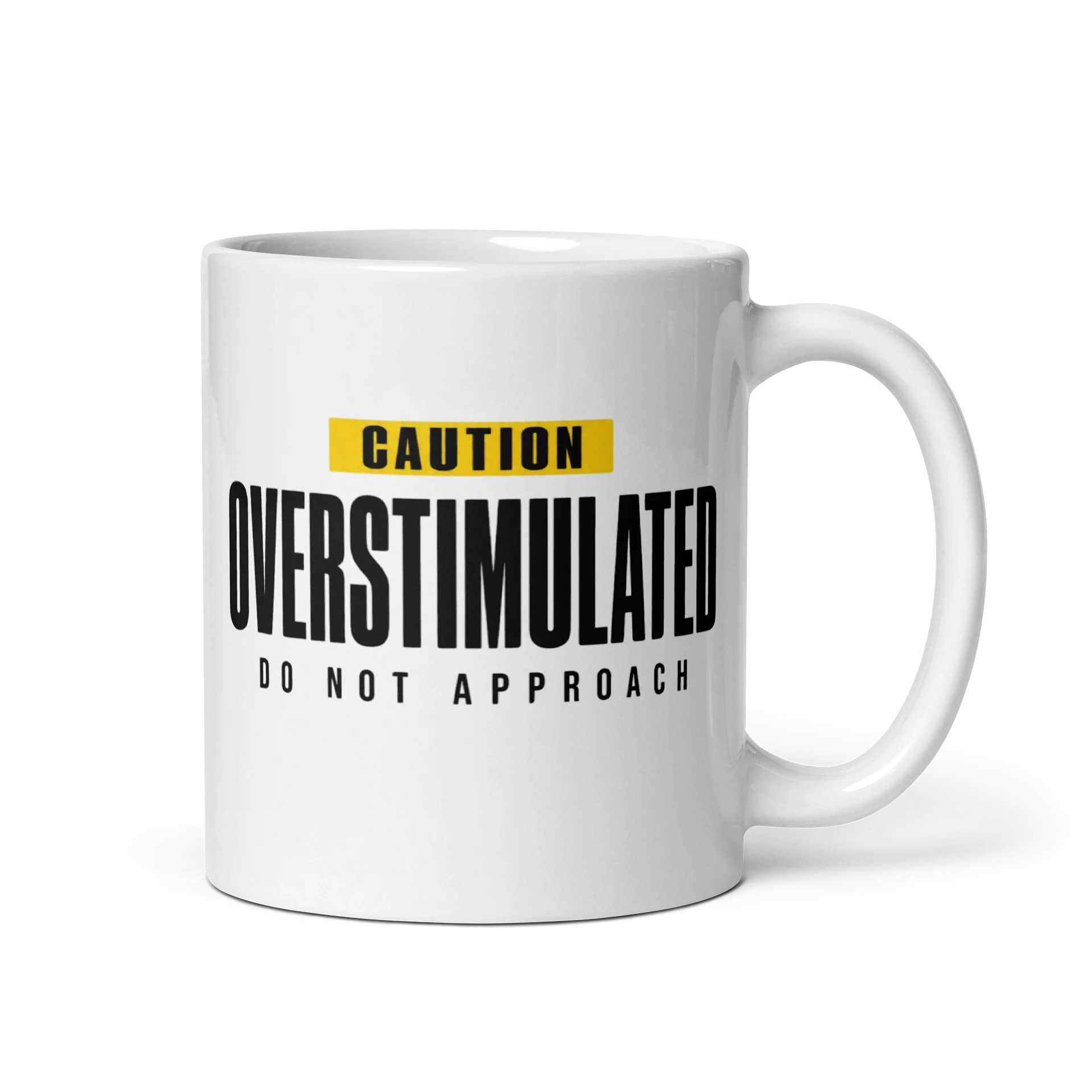 CAUTION – OVERSTIMULATED – DO NOT APPROACH Mug product image (1)