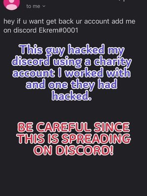 #Discord HELP!!! This is spreading like fire!!! @Discord #please #sos #hackeralert😭 #community  This guy hacked an official charity account then me.