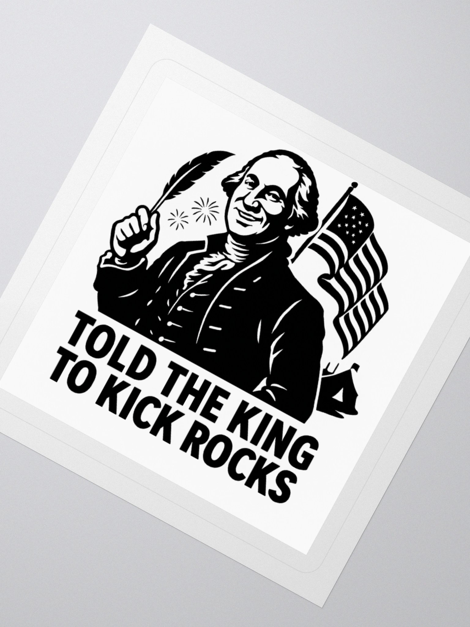 Told the King to Kick Rocks — Sticker product image (5)