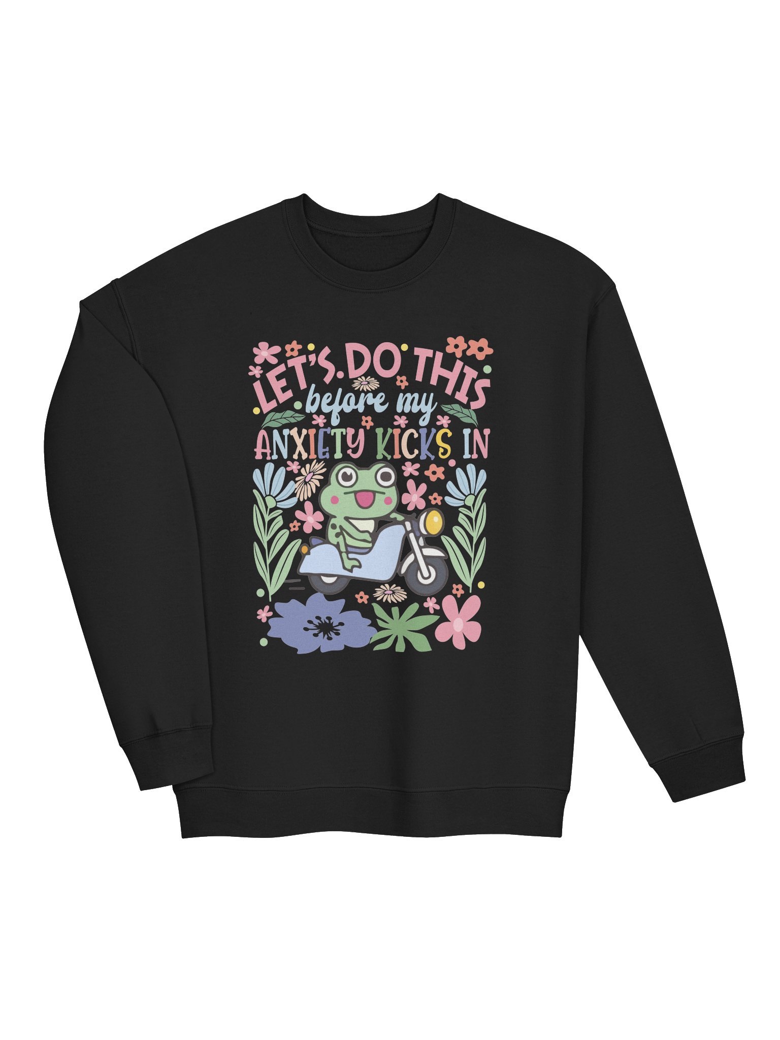 Let’s Do This Before My Anxiety Kicks In – Pushing Through Fear Mental Health Awareness Sweatshirt product image (2)