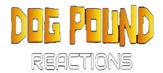 DOG POUND REACTION