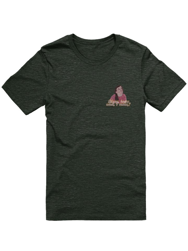 D'you know what I mean Supersoft Tee product image (3)