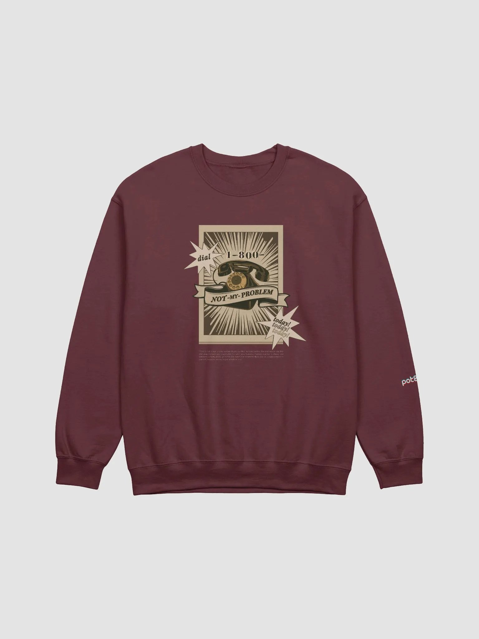 1-800-NOT MY PROBLEM premium sweatshirt product image (13)