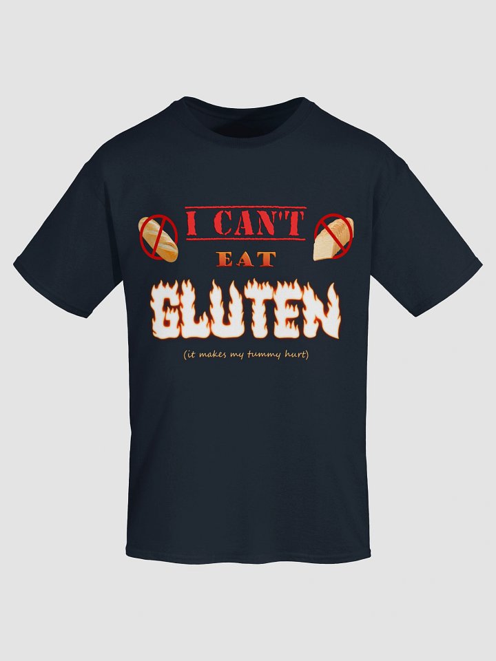 I can't eat gluten (it makes my tummy hurt) T-shirt product image (1)