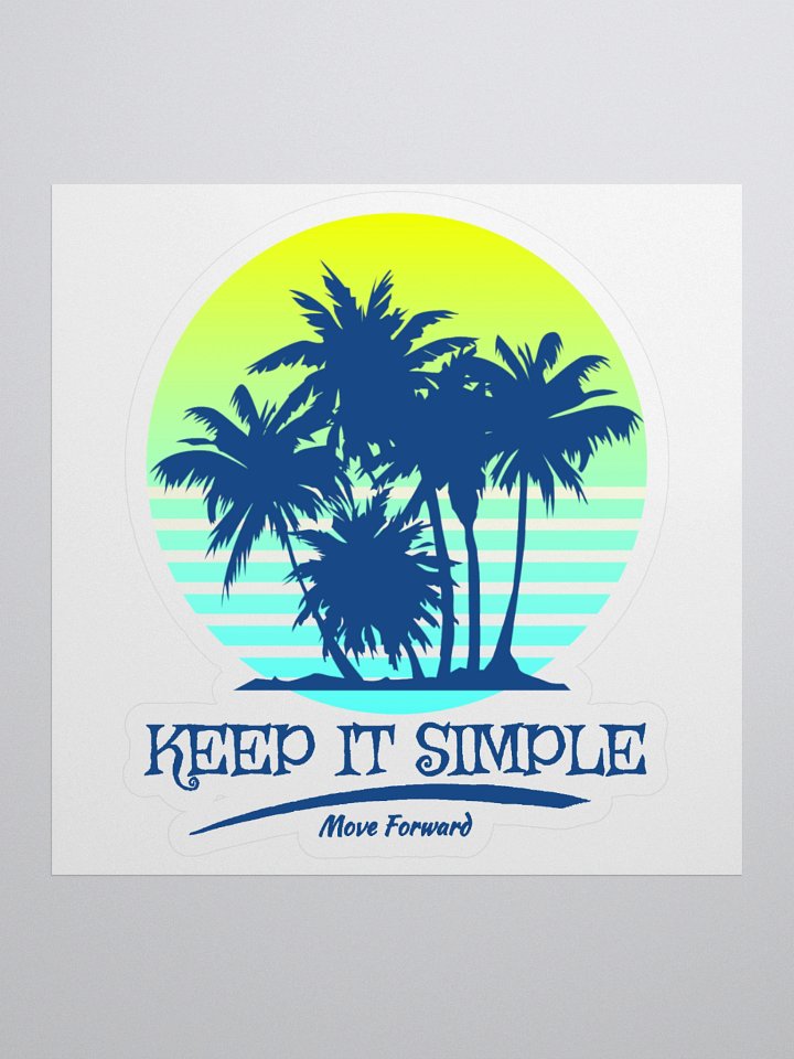 Slogan #4 Keep It Simple Move Forward Sticker product image (1)