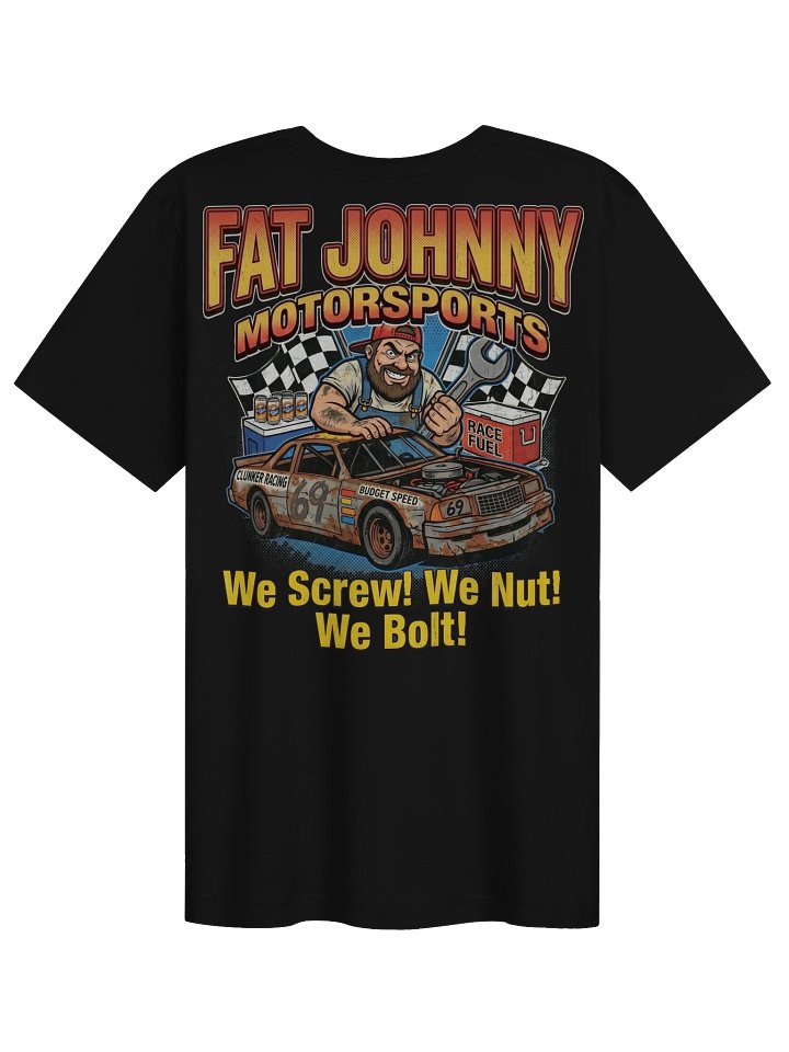 Fat Johnny Motorsports "What We Do!" product image (1)