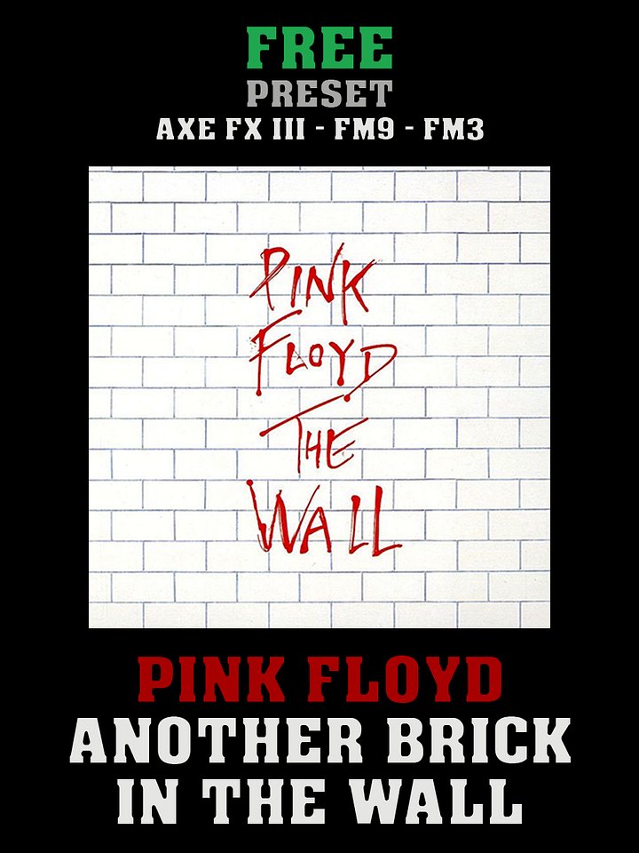 Pink Floyd - Another Brick in the Wall | Free Preset | Axe FX III - FM9 - FM3 product image (1)