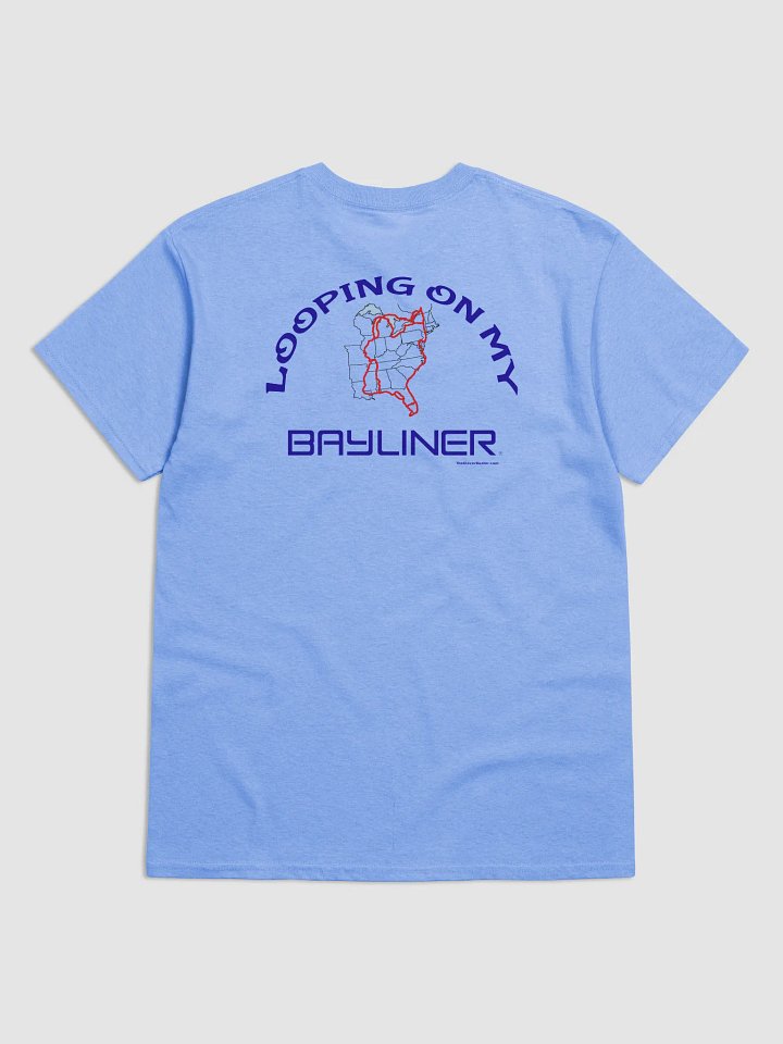 Looping On My Bayliner - T-Shirt - Light Shirt w/Blue Logo product image (1)