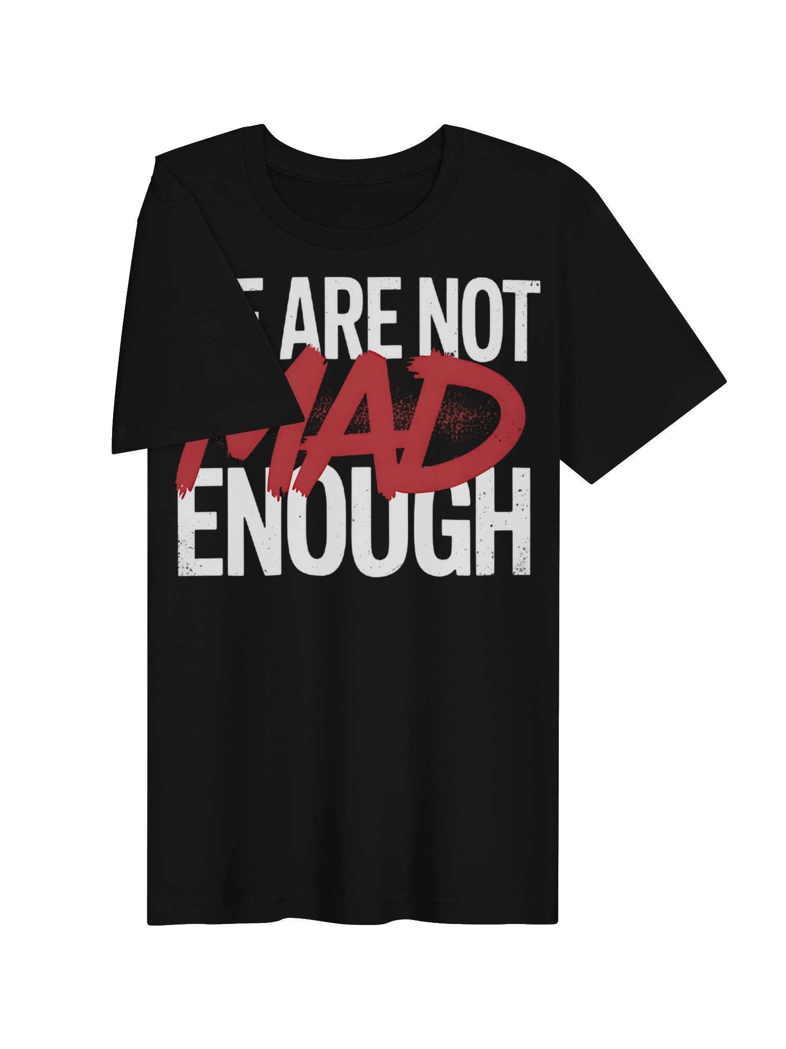We Are Not Mad Enough Graphic Supersoft T-shirt product image (4)