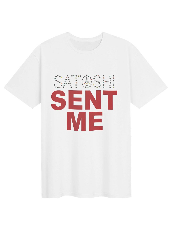 Satoshi Sent Me Shirt product image (1)