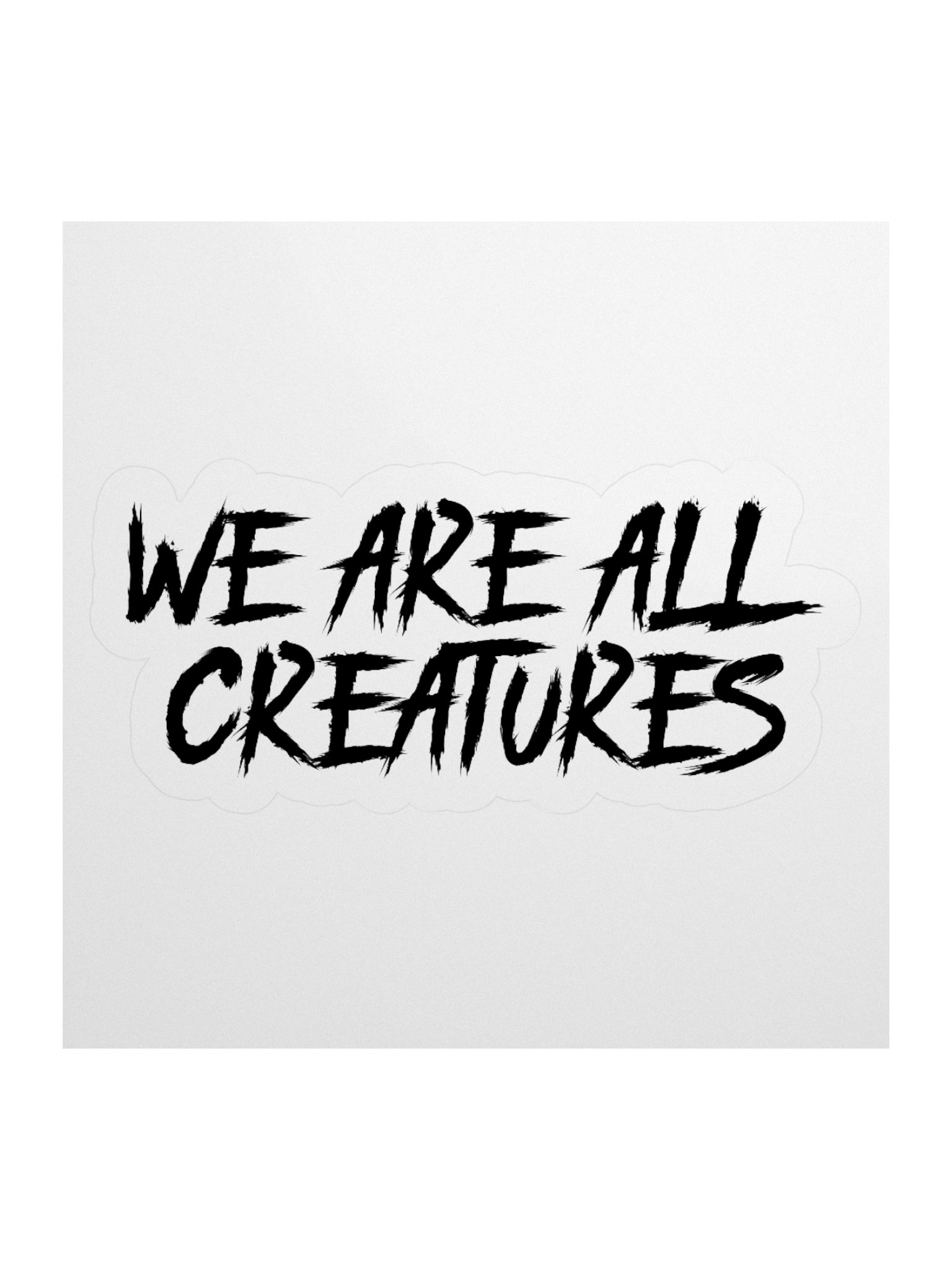 We Are All Creatures Sticker product image (1)