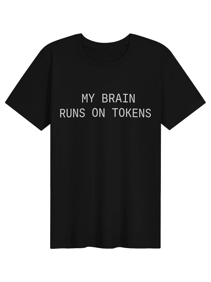 MY BRAIN RUNS ON TOKENS | Token Humor T-Shirt for AI Engineers Gift Idea Tech Apparel product image (1)