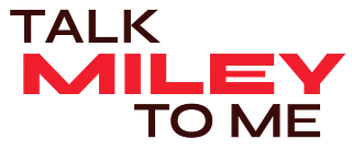 Talk Miley To Me Podcast