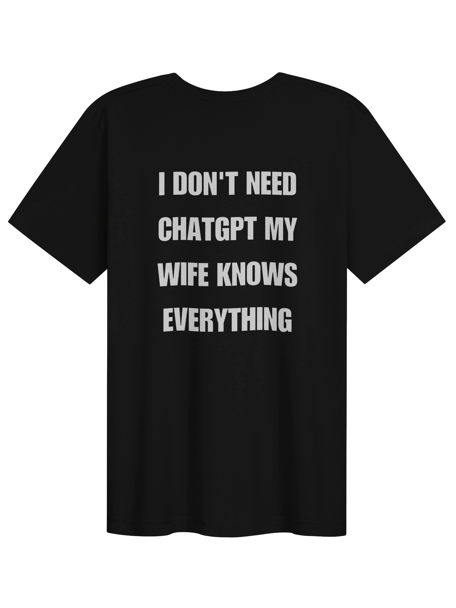 I Don’t Need ChatGPT Wife Knows Everything Tee product image (1)