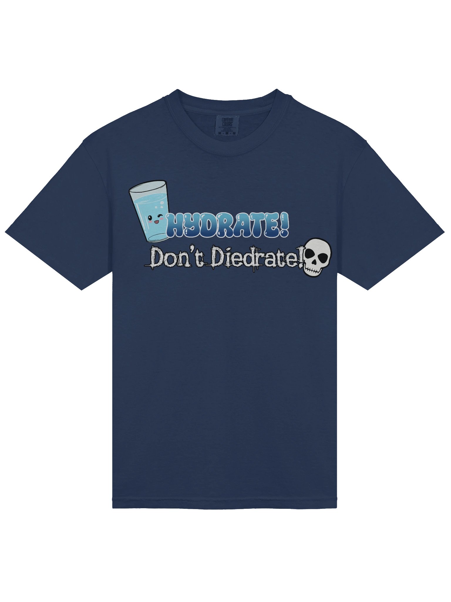 Hydrate! Don't Diedrate! Tee product image (26)