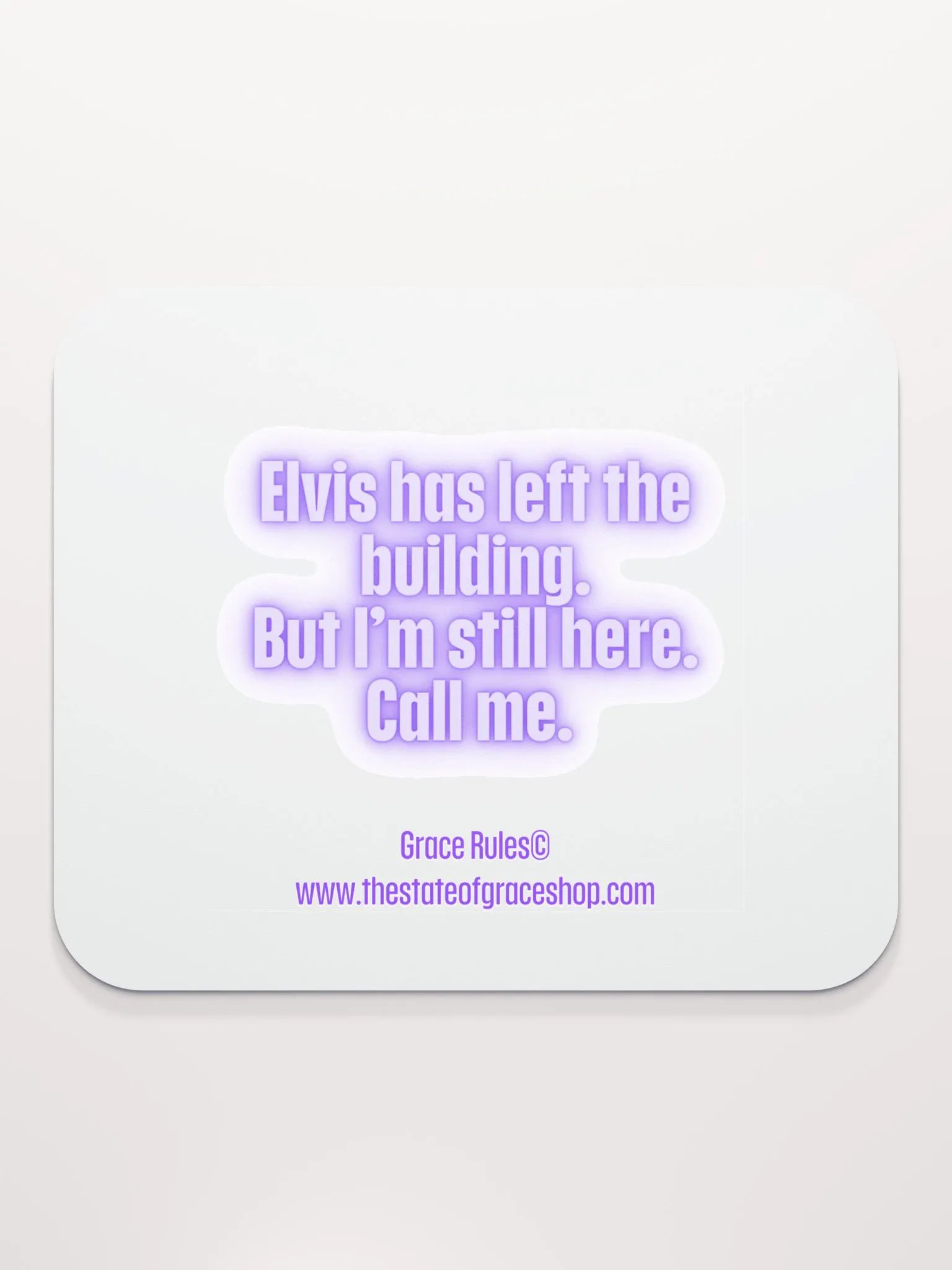 FUNNY DESK MATS 4 U “Elvis has left the building. But I’m still here. Call me.” product image (2)