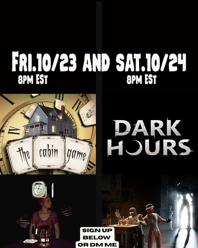 Need people for both nights. Both are 1-4 players. Need 3 people for Cabin game and 2 players for Dark hours #collab #spookys...