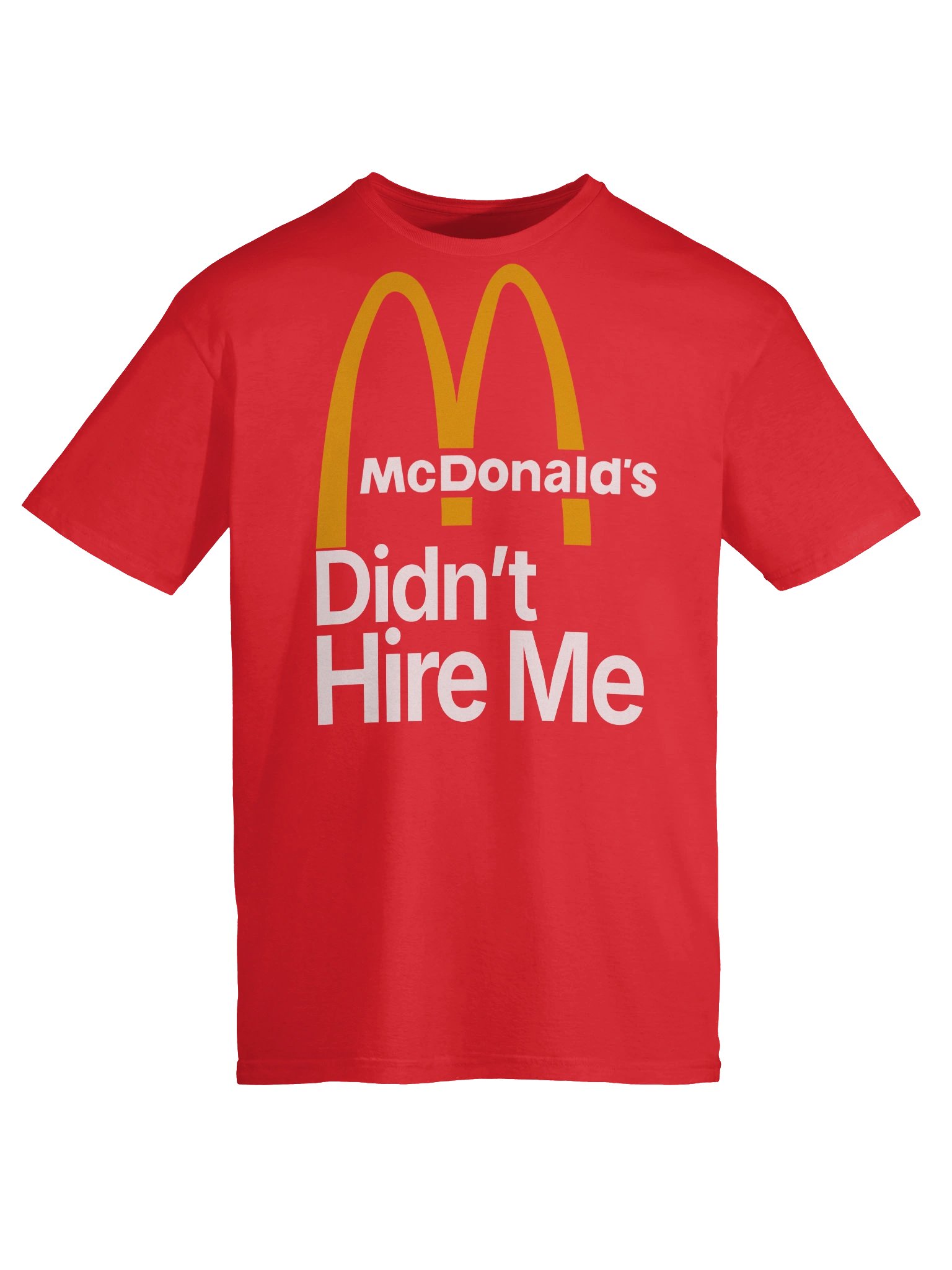 McDonalds Didn't Hire Me product image (9)