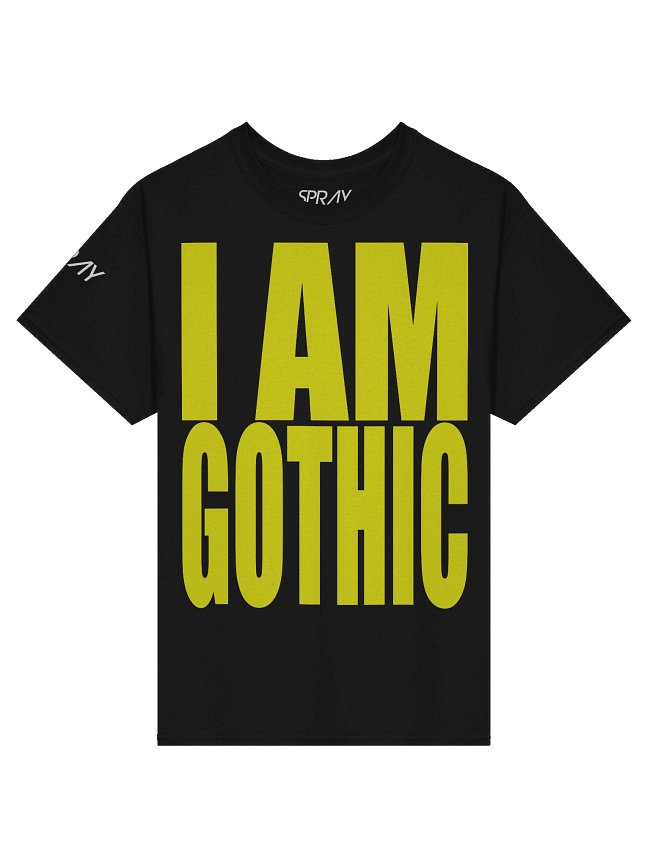 SPRAY - I AM GOTHIC classic T-shirt