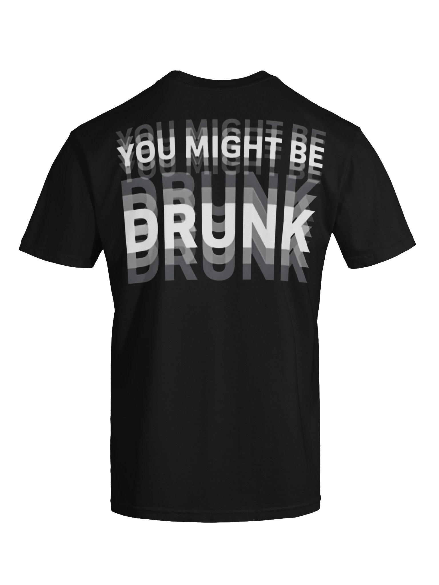 You Might Be Drunk Graphic Tee product image (7)