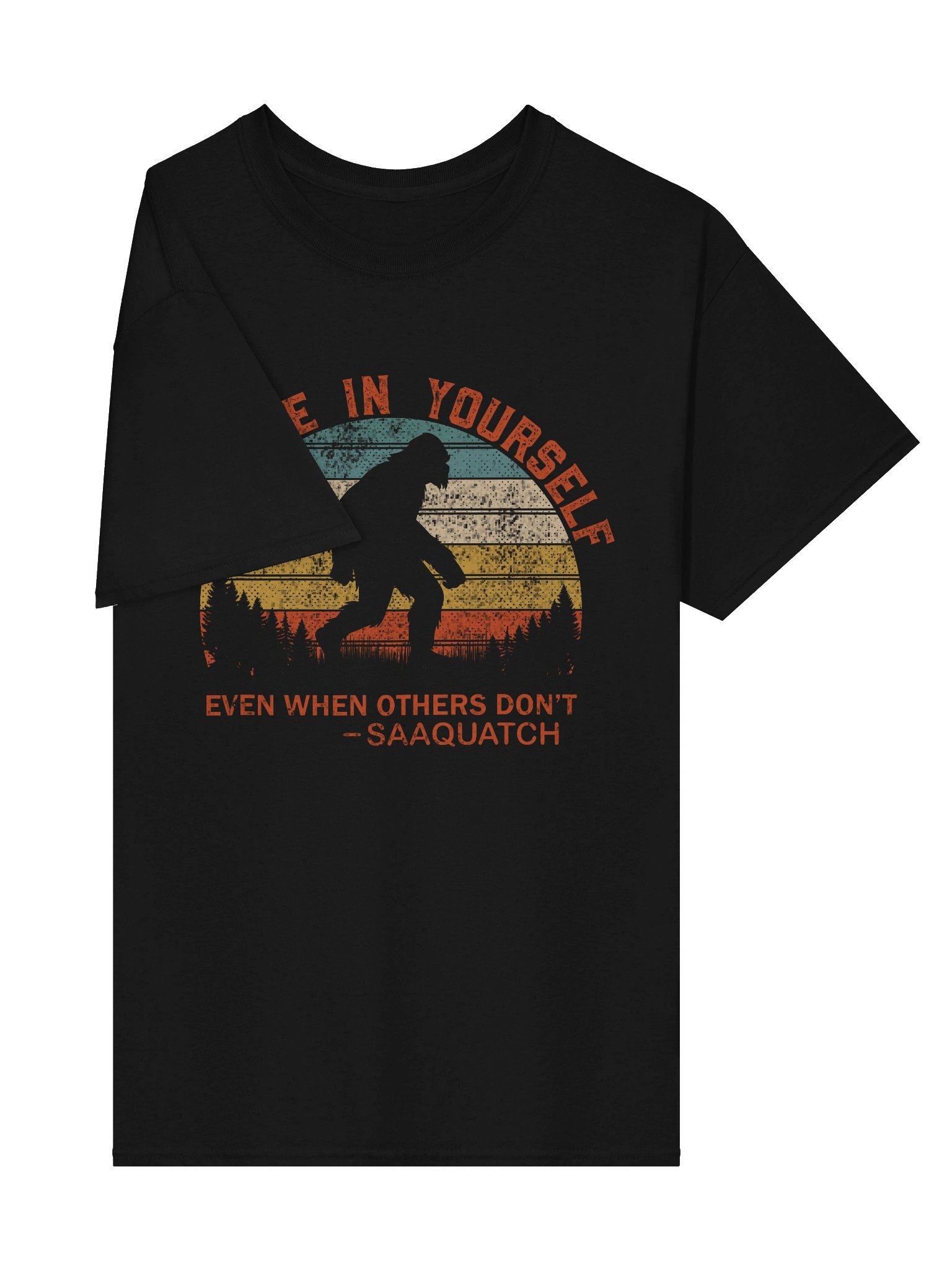 Believe in Yourself Sasquatch Tee product image (3)