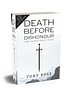 Death Before Dishonour: Laying The False Prophets to Rest - Audiobook